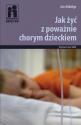 Aldridge Jan "JAK ŻYĆ Z POWAŻNIE CHORYM DZIECKIEM"